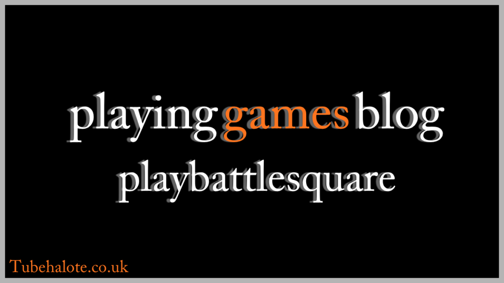 playing games blog playbattlesquare